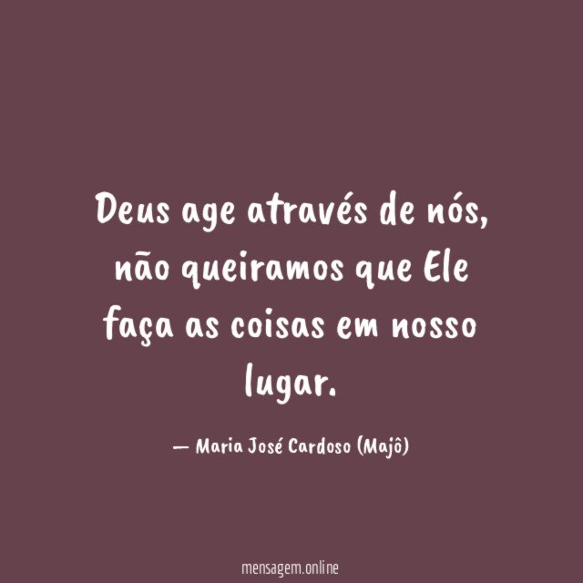 Deus age através de nós