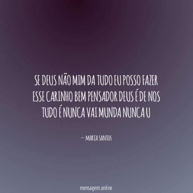 se deus Não mim da tudo eu posso
