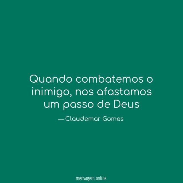 Quando combatemos o inimigo