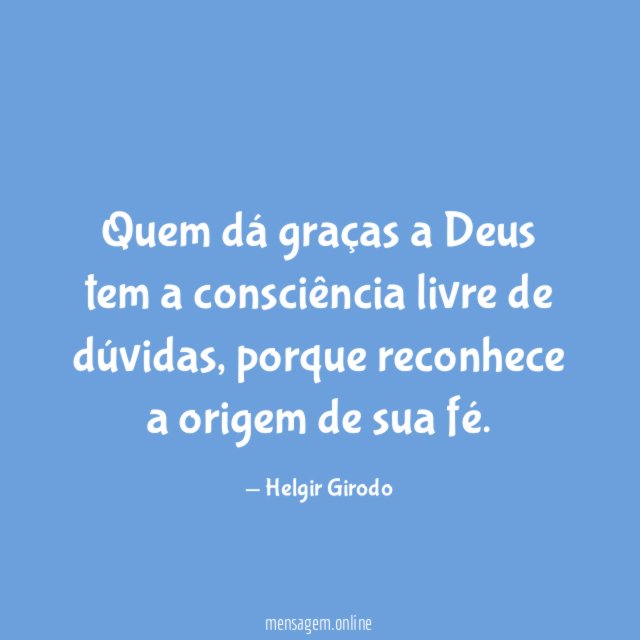 Quem dá graças a Deus tem a consciência