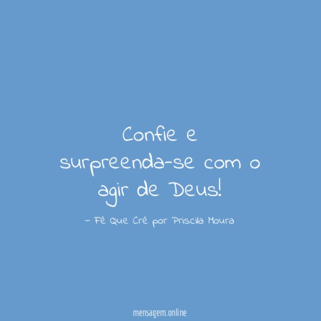 Confie e surpreenda-se com o agir de Deus