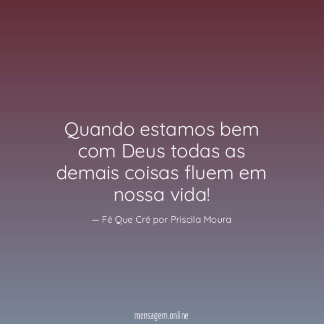 Quando estamos bem com Deus todas as demais