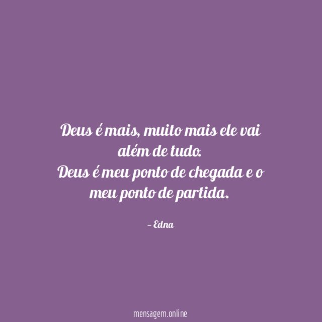 Deus é mais