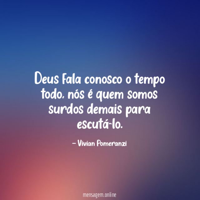 Deus fala conosco o tempo todo