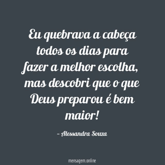 Eu quebrava a cabeça todos os dias para