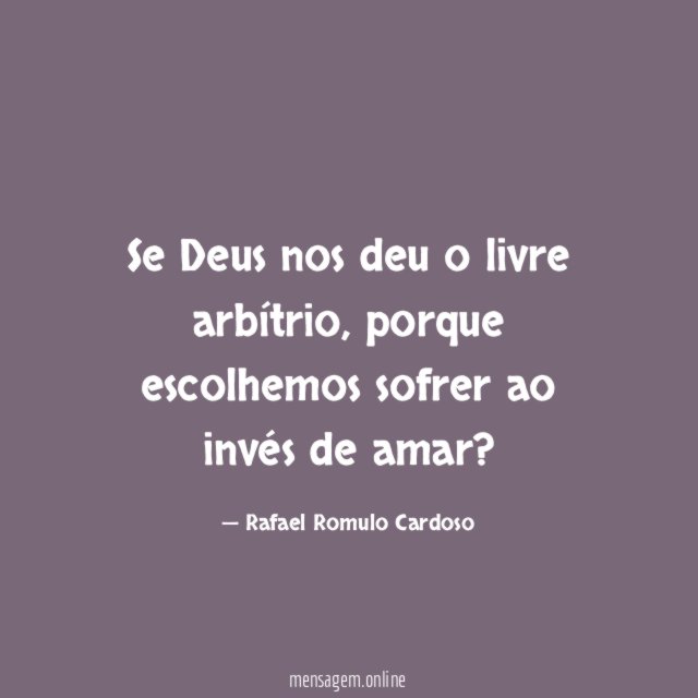 Se Deus nos deu o livre arbítrio