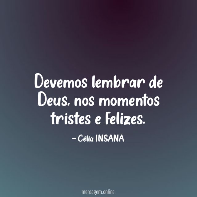 Devemos lembrar de Deus