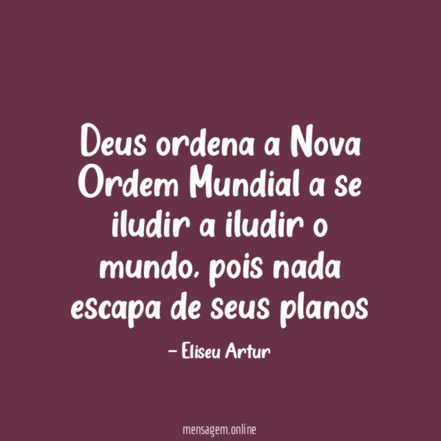 Deus ordena a Nova Ordem Mundial a se