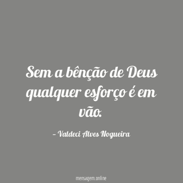 Sem a bênção de Deus qualquer esforço é