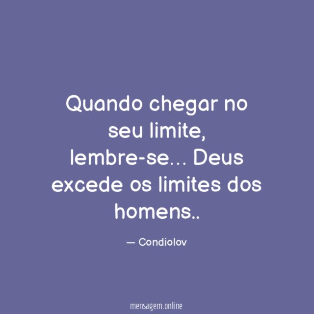 Quando chegar no seu limite
