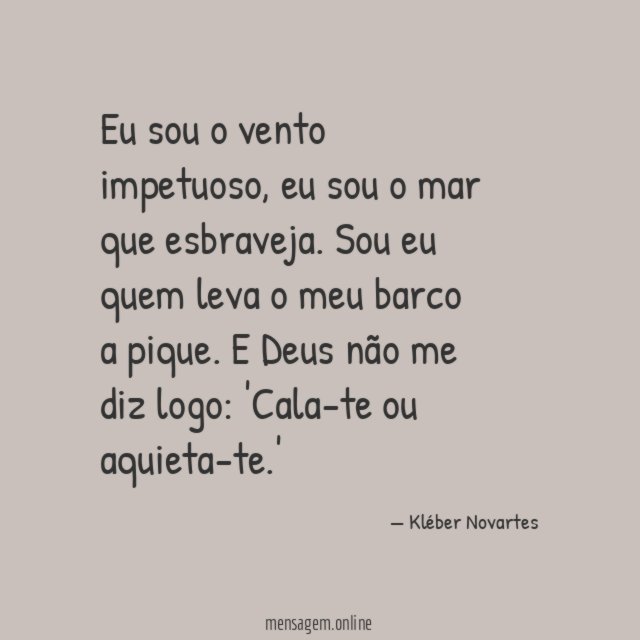 Eu sou o vento impetuoso