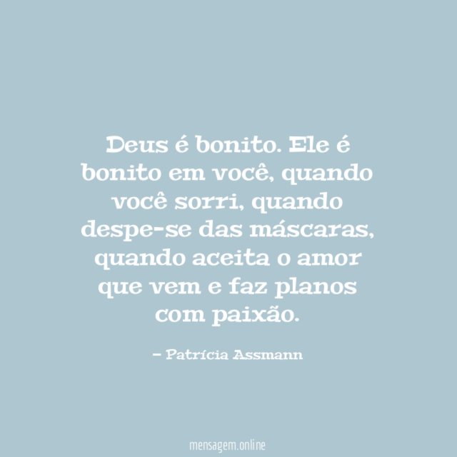 Deus é bonito