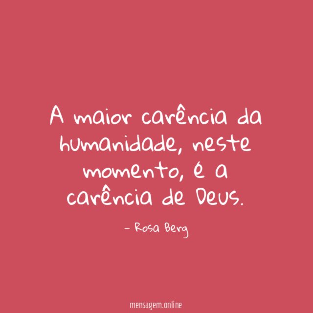 A maior carência da humanidade