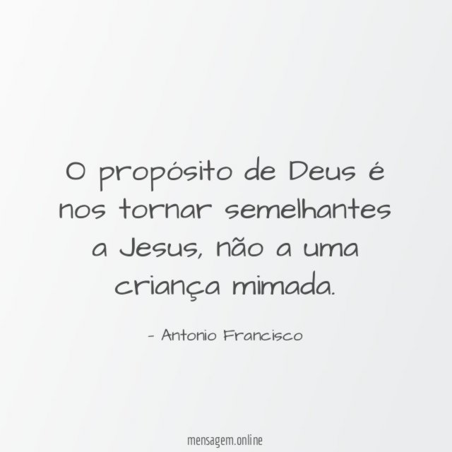 O propósito de Deus é nos tornar semelhantes a Jesus