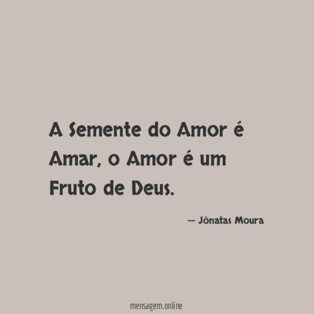 A Semente do Amor é Amar
