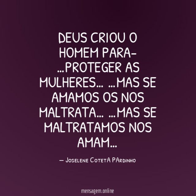 DEUS criou o homem para-