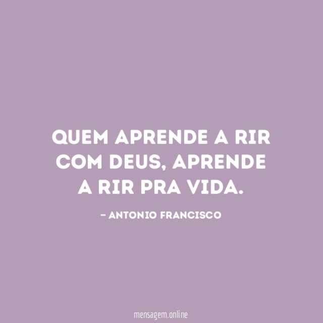 Quem aprende a rir com Deus