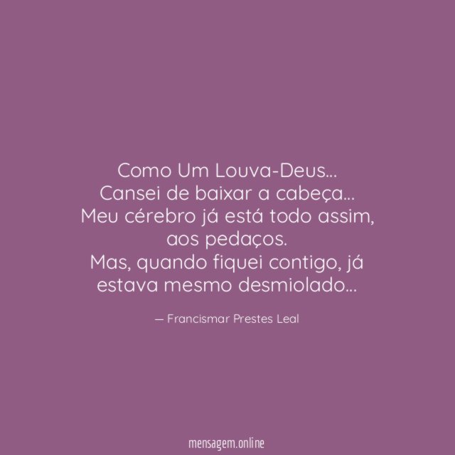 Como Um Louva-Deus…
