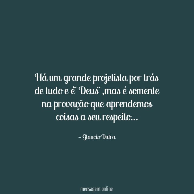 Há um grande projetista por trás de tudo e é¨Deus¨