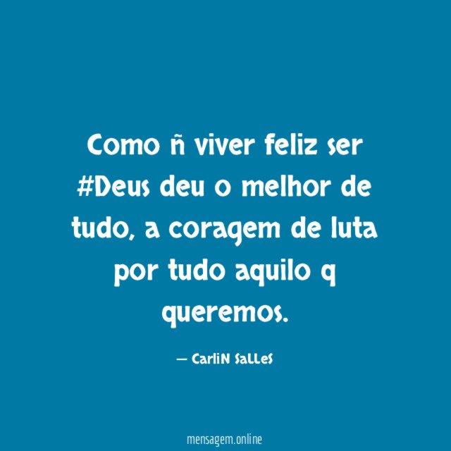 Como ñ viver feliz ser #Deus deu o melhor de tudo