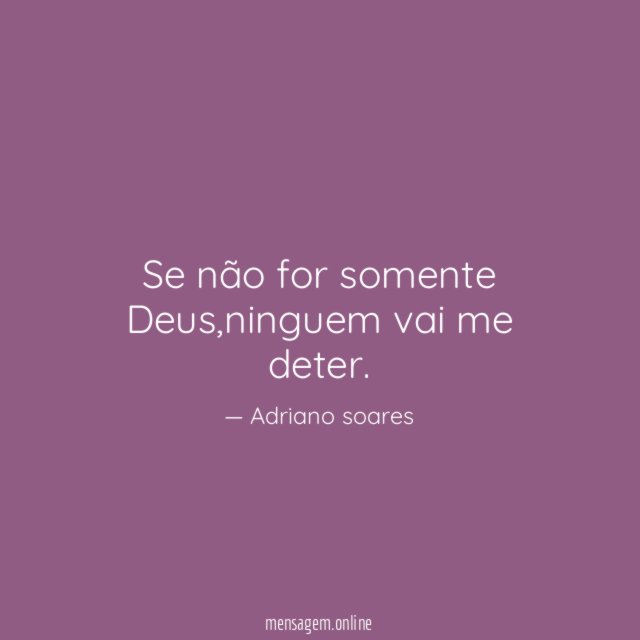 Se não for somente Deus