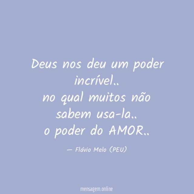 Deus nos deu um poder incrível