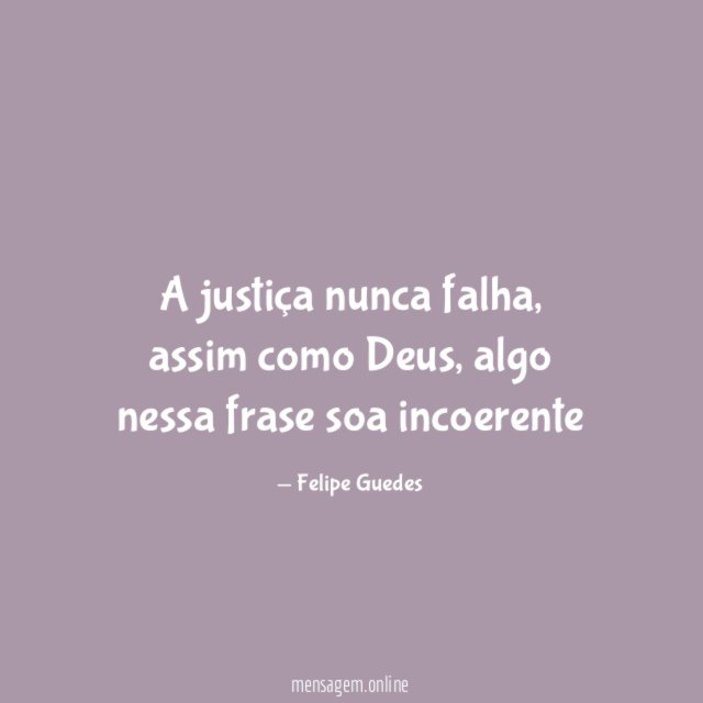 A justiça nunca falha