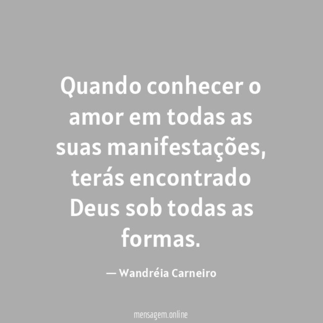 Quando conhecer o amor em todas as suas manifestações