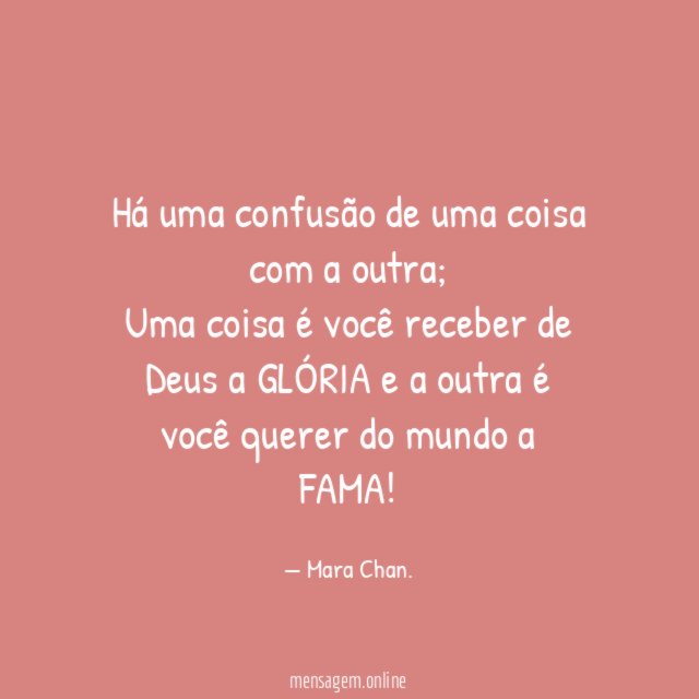 Há uma confusão de uma coisa com a outra