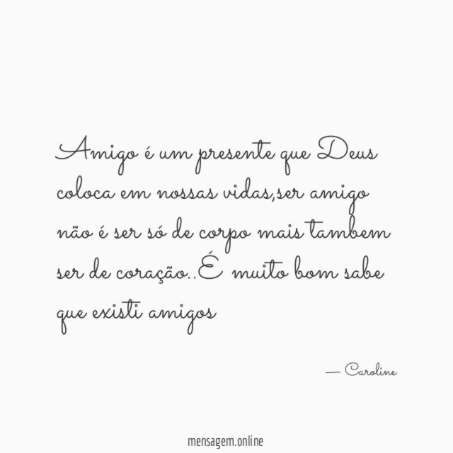Amigo é um presente que Deus coloca em nossas vidas