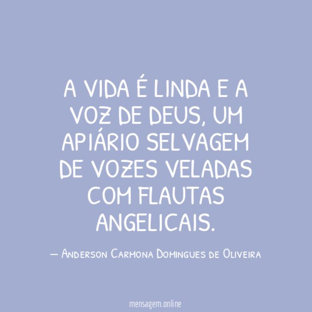 A vida é linda e a voz de Deus