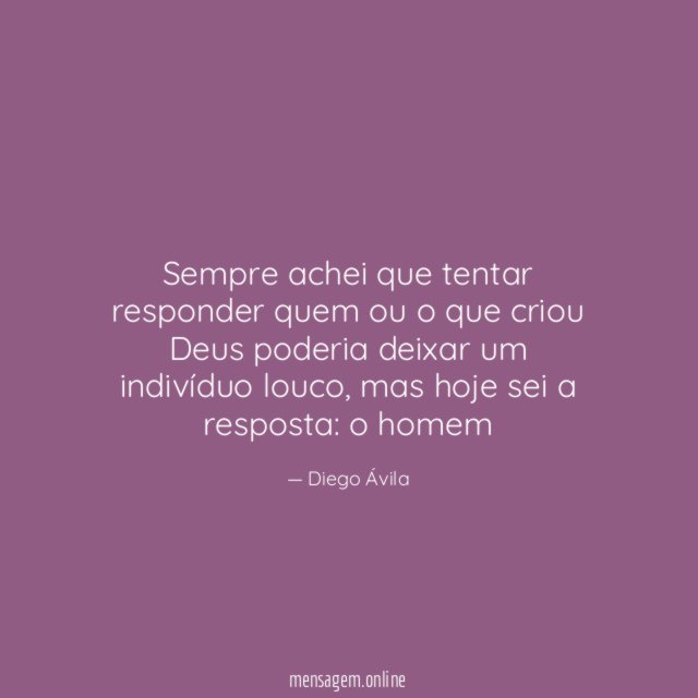 Sempre achei que tentar responder quem ou