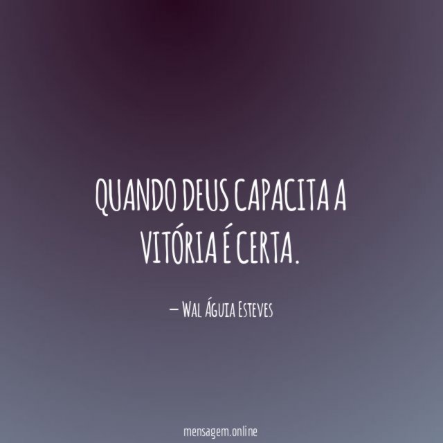 Quando Deus capacita a vitória é certa