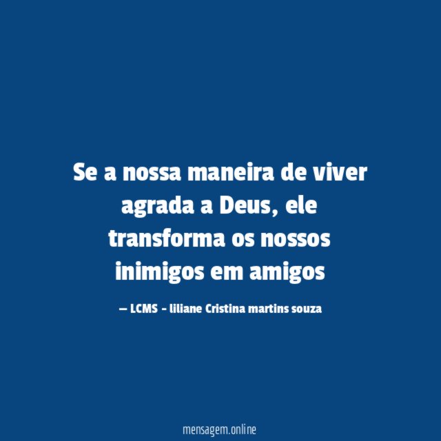 Se a nossa maneira de viver agrada a Deus