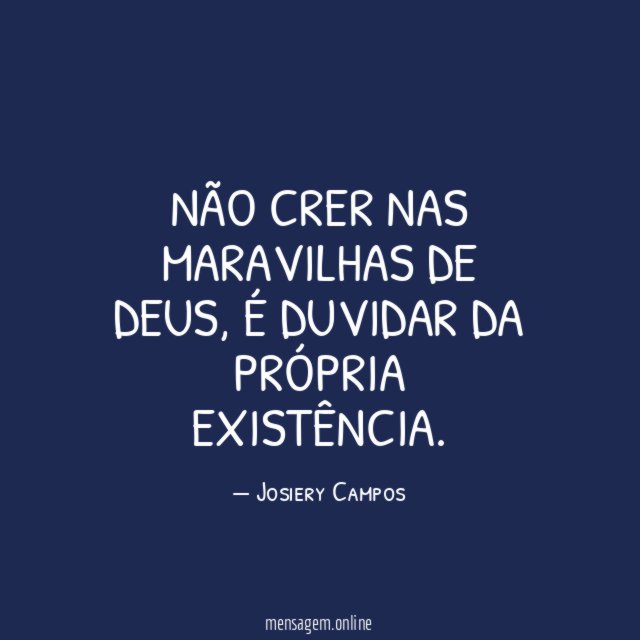 Não crer nas maravilhas de DEUS