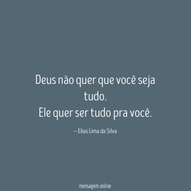 Deus não quer que você seja tudo
