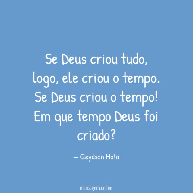 Se Deus criou tudo