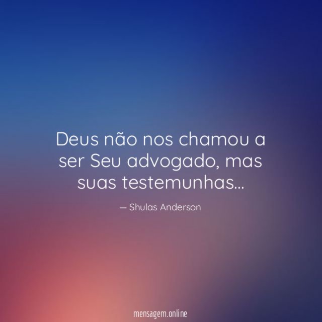 Deus não nos chamou a ser Seu advogado