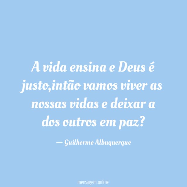 A vida ensina e Deus é justo
