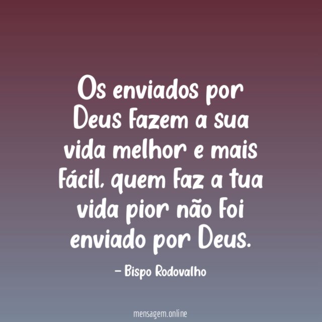Os enviados por Deus fazem a sua vida