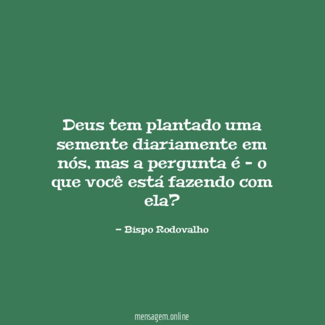 Deus tem plantado uma semente diariamente em nós