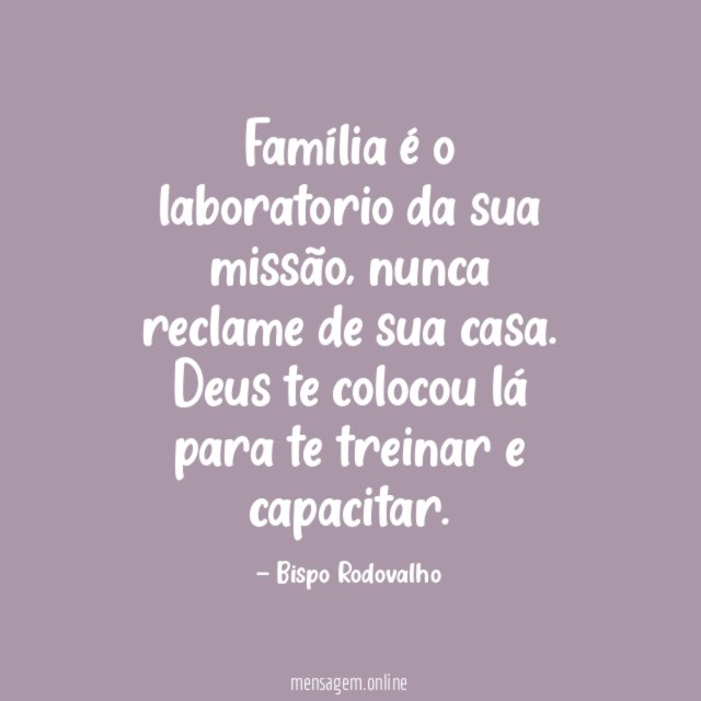 Família é o laboratorio da sua missão