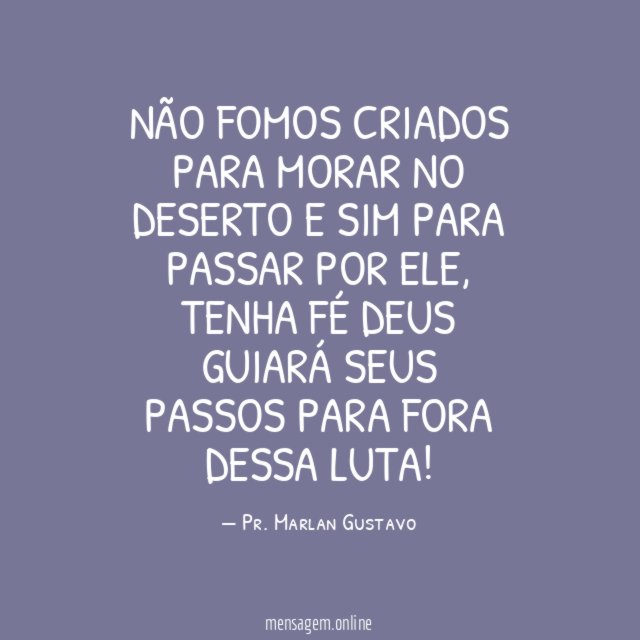 Não fomos criados para morar no deserto