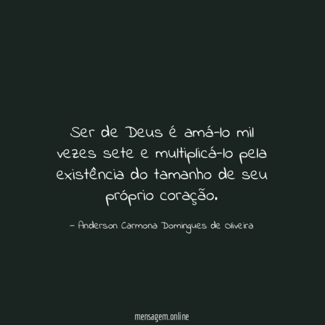 Ser de Deus é amá-lo mil vezes sete