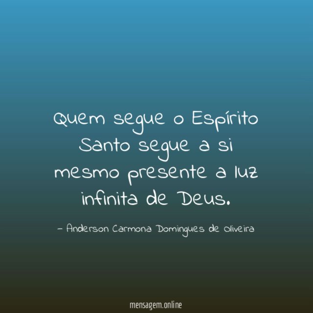 Quem segue o Espírito Santo segue a si
