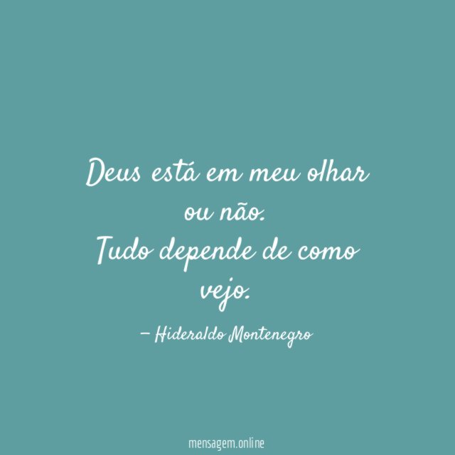 Deus está em meu olhar ou não
