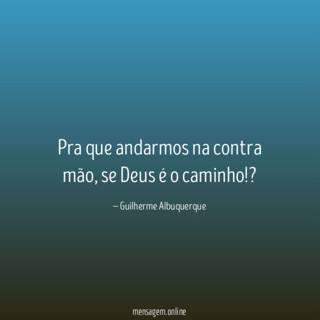 Pra que andarmos na contra mão