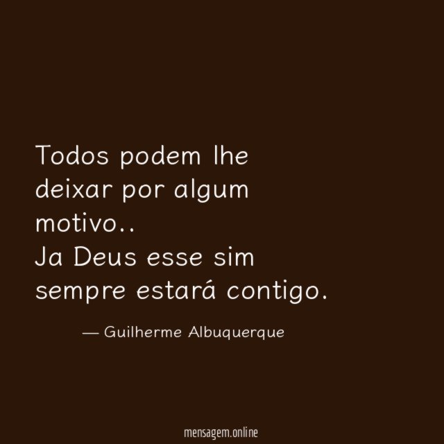 Todos podem lhe deixar por algum motivo