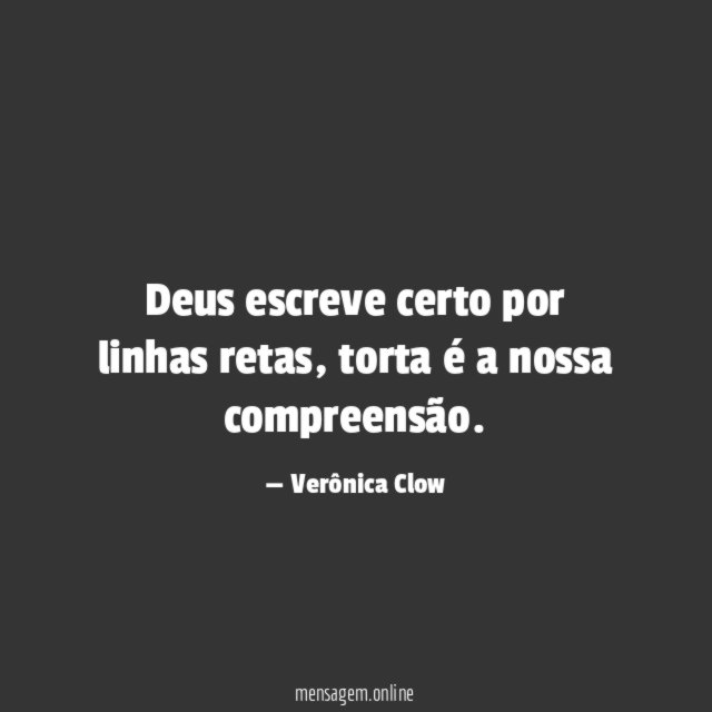 Deus escreve certo por linhas retas