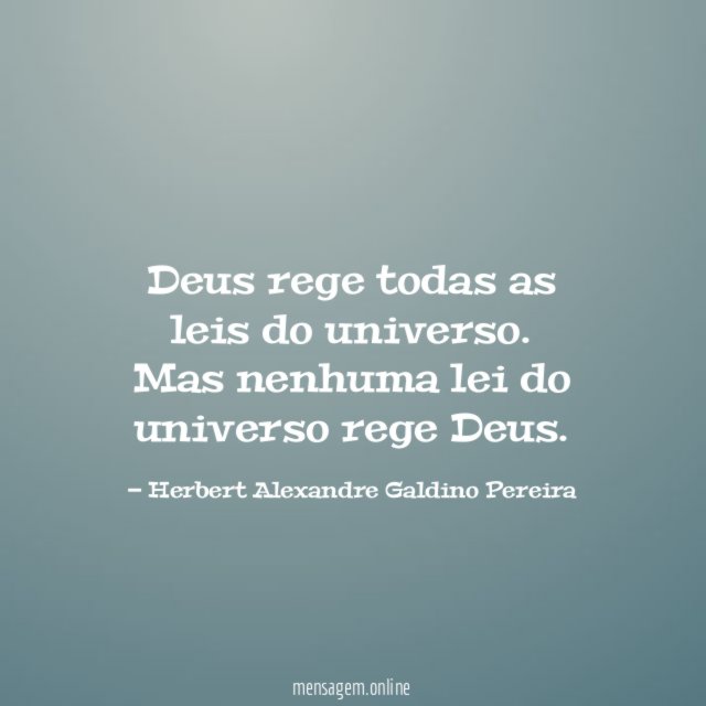 Deus rege todas as leis do universo